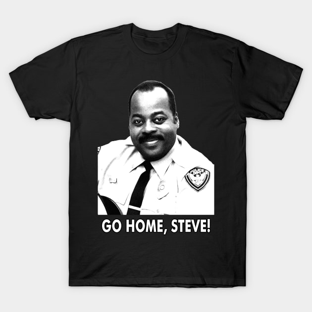 Go Home Steve T-Shirt by Sentra Coffee